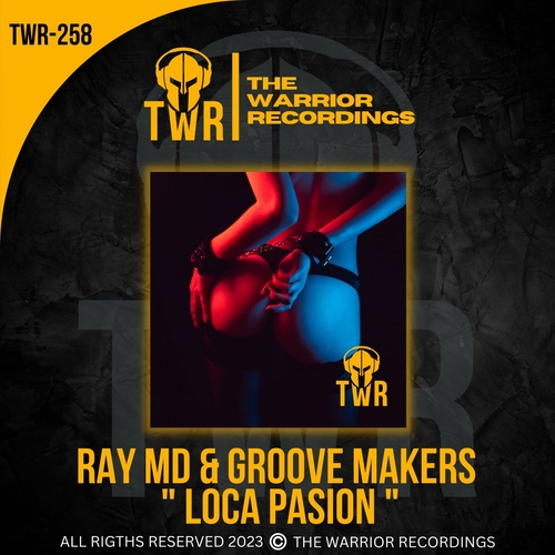 Ray MD, Groove Makers - Loca Pasion [TWR258]